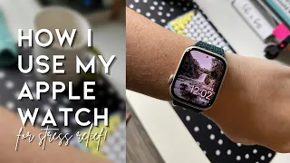 How I Use My APPLE WATCH for Stress & Organization (from an Apple Watch Hater)