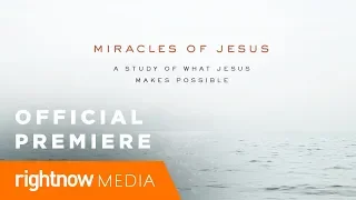 Miracles of Jesus | Official Premiere | Full Episode | IF:Gathering & RightNow Media Original 2019