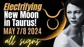 All Signs: Get Ready For An Electrifying New Moon In Taurus On May 7th! ⚡🌙