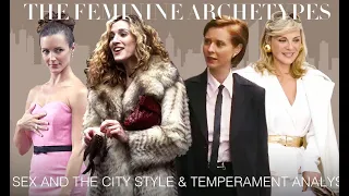 What do the Women of Sex & the City Represent? | The Feminine Archetypes Style Analysis