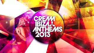 Cream Ibiza Anthems 2013 Mini Mix 1
