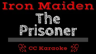 Iron Maiden • The Prisoner (CC) [Karaoke Instrumental Lyrics]