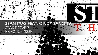 Sean Tyas featuring Cindy Zanotta - Start Over (NavidN2M Remix)
