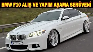 BMW F10 ALIŞ VE YAPIM AŞAMA SERÜVENİ