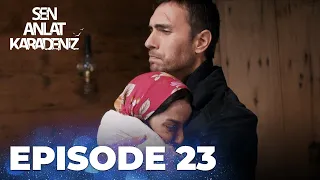 Sen Anlat Karadeniz | Lifeline - Episode 23