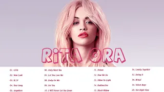 Best Songs Of Rita Ora Full Playlist 2021 - Rita Ora Greatest Hits Full Album