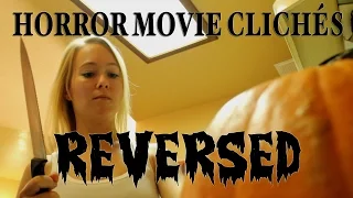 Horror Movie Clichés Reversed