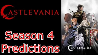 CASTLEVANIA SEASON 4 PREDICTIONS!