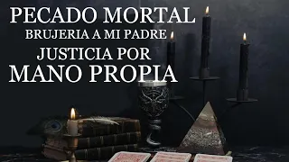 Pecado mortal brujería a mi padre justicia por mi mano ⎮El rincón del horror  ⎮Relatos de brujería