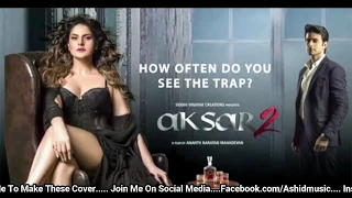 Aaj Zid Aksar 2 Cover By Ashi D / Arijit Singh / Mithoon/ Zareen Khan /