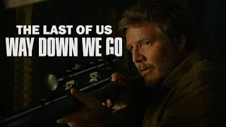 The Last of Us (HBO) - Trailer | Way Down We Go