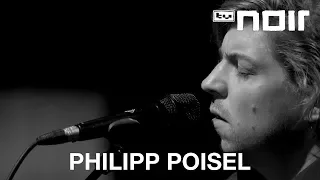 Philipp Poisel - Halt mich (live bei TV Noir)