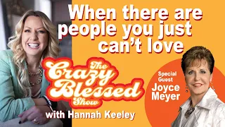 How To Love Your Enemies | Hannah Keeley & Joyce Meyer