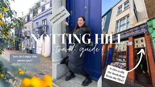 ULTIMATE NOTTING HILL, LONDON GUIDE// portobello road market, filming locations & where to eat