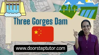 🌊Three Gorges Dam: Structure, Environmental Concerns, Fishing, Pollution-Case Study HEP Yangtze UPSC