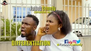 DIFFERENTIATION (Fatboiz Comedy)