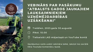 Vebinārs par pasākumu “Atbalsts gados jaunajiem lauksaimniekiem uzņēmējdarbības uzsākšanai”