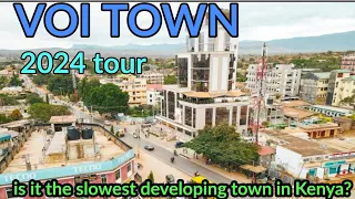 VOI TOWN tour 2024..| is it the slowest developing town in Kenya? watch