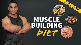 Full Day Muscle Building Diet | जानिये क्या खायें, मसल बनाने के लिये | Yatinder Singh