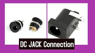 DC Jack Wiring Connection I Positive I Negative Terminals