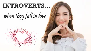 5 Things Introverts Do When They Fall In Love | PsychFacts