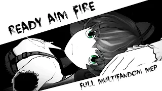 Ready Aim Fire | Multifandom MEP