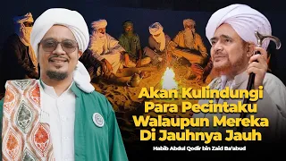 Keistimewaan Duduk Dengan Orang Sholeh | Habib Abdul Qodir Ba'abud