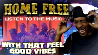 {Dj Reaction} Back with HOME FREE - Listen TO The Music