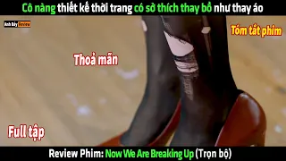 Cô nàng thiết kế thời trang có sở thích thay bồ như thay áo - Review phim hàn siêu hay