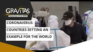 Gravitas: Wuhan Coronavirus, countries that are setting an example for the world