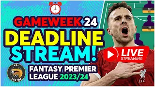 FPL DEADLINE STREAM GAMEWEEK 24 | MAN CITY EARLY TEAM NEWS! | Fantasy Premier League Tips 2023/24