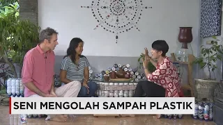 Seni Mengolah Sampah Plastik - Insight with Desi Anwar