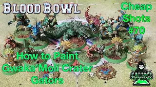 Cheap Shots #70:  How to paint Gwaka'moli Crater Gators Lizardmen Team for Blood Bowl