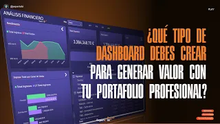 ¿Qué tipo de dashboard debes crear para generar valor con tu portafolio profesional?