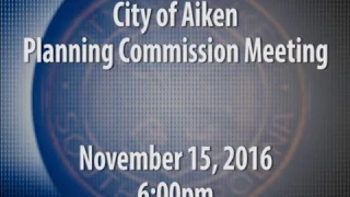 Aiken Planning Commission Meeting: November 15, 2016