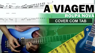 A Viagem 🔷 Guitarra Cover Tab | Solo Original | Backing Track com Vocal 🎸 ROUPA NOVA