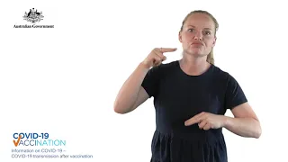 COVID-19 vaccination – COVID-19 transmission after vaccination – Auslan