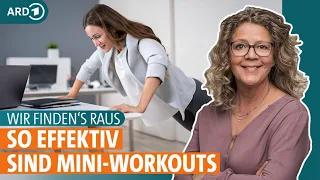 Fitness im Alltag: So effektiv sind kurze Übungen und Workouts | Wir finden's raus | ARD GESUND