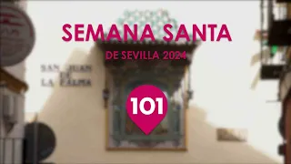 Semana Santa de Sevilla 2024 en 101 Sevilla