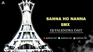 🤩SANNA 18 NA NANNA SMX-DJ FALENDRA DMT 2023 24