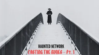 Casting the Runes - Ghost Story Documentary - Part 1