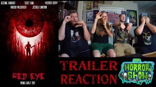 "Red Eye" 2017 Horror Movie Trailer Reaction - The Horror Show