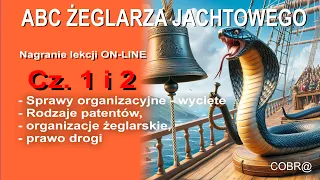 Lekcja  1-2 ABC żeglarza jachtowego 4K- rodzaje patentów, prawo drogi