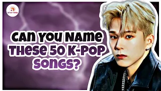 [KPOP GAME] Can You Guess These 50 K-POP Songs? Take The Quiz Now! || KPOP QUIZ