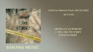 BE'O (비오) - LOVE me (Remix) (Feat. ASH ISLAND)/가사