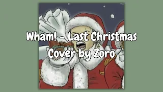 Zoro sings Last Christmas by Wham! (Ai Cover)