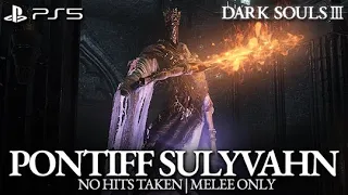 Pontiff Sulyvahn Boss Fight (No Hits Taken / Melee Only) [Dark Souls 3 PS5]