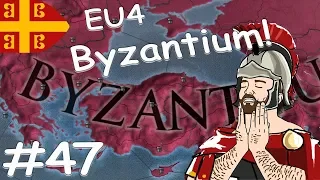 Europa Universalis 4 | RESTORING BYZANTINE EMPIRE #47
