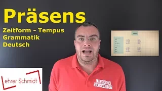 Präsens - Tempus - Zeitform | Grammatik | Deutsch | Lehrerschmidt