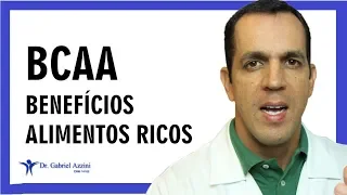 BCAA - BENEFÍCIOS COMPROVADOS E ALIMENTOS RICOS EM BCAA / Dr. Gabriel Azzini